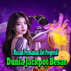 Berbagai Macam Permainan dalam Slot Progresif